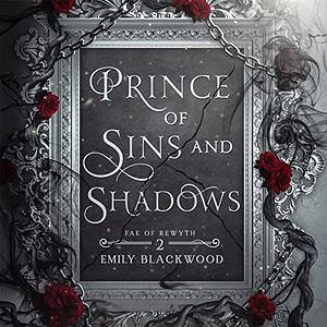 Prince of Sins and Shadows by Emily Blackwood