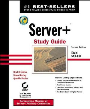 Server+ Study Guide by Brad Hryhoruk, Diana Bartley, Quentin Docter