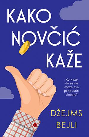 Kako novčić kaže by James Bailey