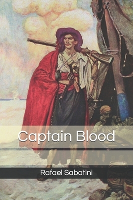 Captain Blood by Rafael Sabatini