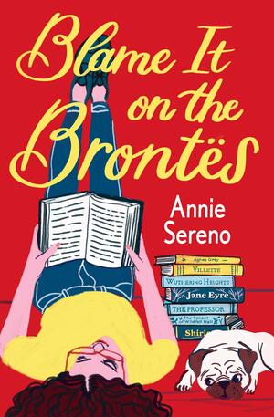 Blame It on the Brontes by Annie Sereno