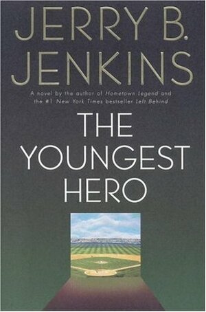 The Youngest Hero by Jerry B. Jenkins