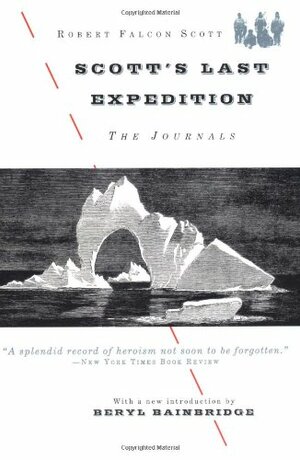 Scott's Last Expedition: The Journals by Robert Falcon Scott