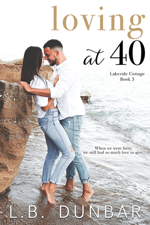 Loving at 40 by L.B. Dunbar