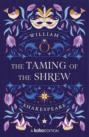 The Taming of the Shrew by William Shakespeare