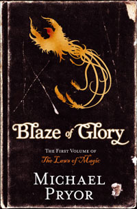Blaze of Glory by Michael Pryor