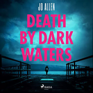 Death by Dark Waters by Jo Allen