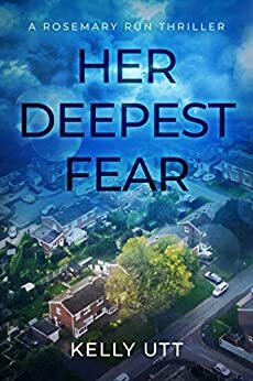 Her Deepest Fear by Kelly Utt