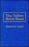 The Yellow Brick Road by Elizabeth Cadell