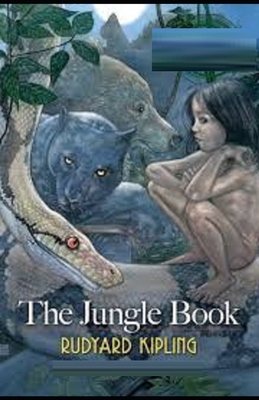 The Jungle Book Illustrated by Rudyard Kipling