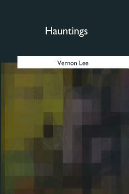 Hauntings by Vernon Lee