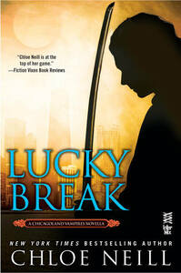Lucky Break by Chloe Neill
