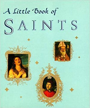 Little Book of Saints by Julie Mars