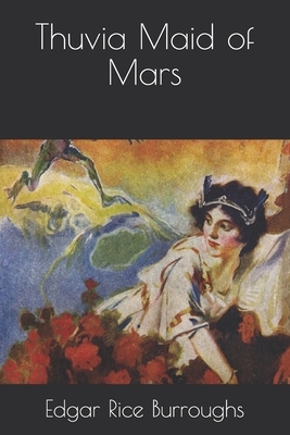 Thuvia Maid of Mars by Edgar Rice Burroughs