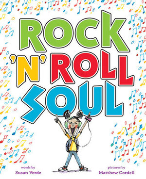 Rock 'n' Roll Soul by Susan Verde, Matthew Cordell