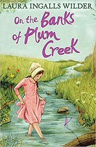 On the Banks of Plum Creek by Garth Williams, Laura Ingalls Wilder