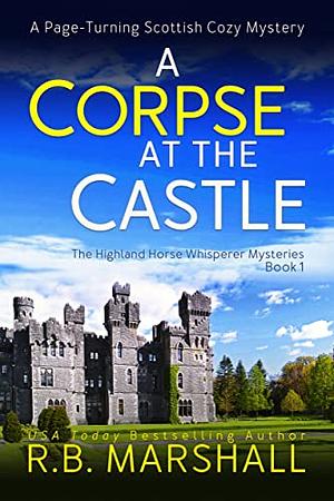 A Corpse at the Castle by R.B. Marshall