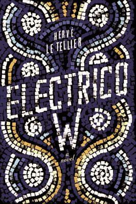 Electrico W by Hervé Le Tellier