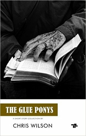 The Glue Ponys by Chris Wilson