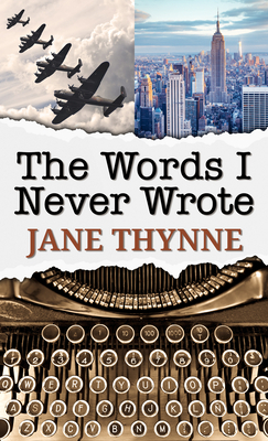 The Words I Never Wrote by Jane Thynne