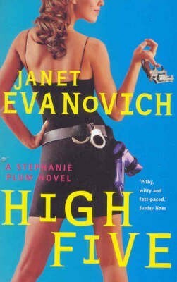 Janet Evanovich: High Five, Hot Six by Janet Evanovich