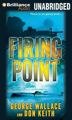 Firing Point by George Wallace, Don Keith