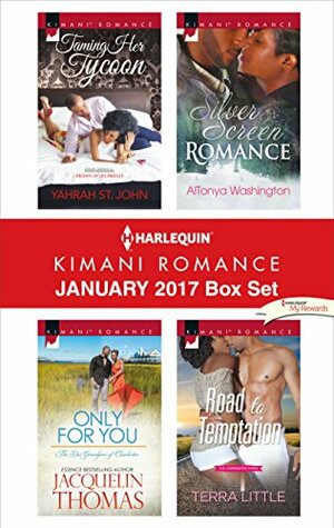 Harlequin Kimani Romance January 2017 Box Set: Taming Her Tycoon\\Only for You\\Silver Screen Romance\\Road to Temptation by Yahrah St. John, Jacquelin Thomas, Terra Little, AlTonya Washington