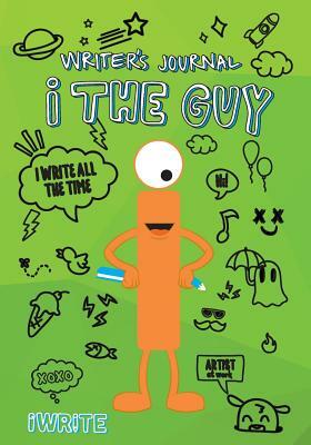 I the Guy Writer's Journal: Extended Edition by Melissa M. Williams