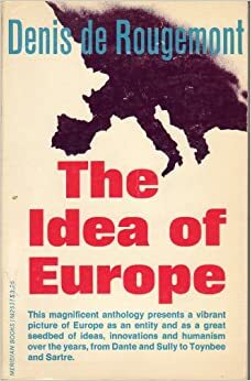 The Idea of Europe by Denis de Rougemont