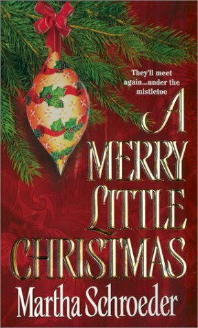 A Merry Little Christmas by Martha Schroeder, Schroeder Martha