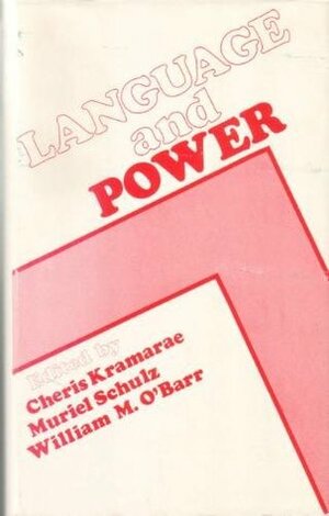 Language and Power by Cheris Kramarae, William M. O'Barr, Muriel Schulz