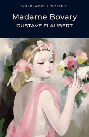 Madame Bovary by Gustave Flaubert