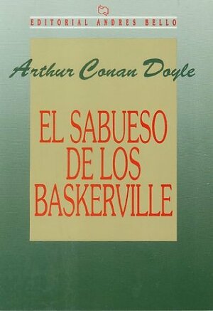 El sabueso de los Baskerville by Arthur Conan Doyle