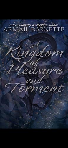 The Kingdom of Pleasure and Torment by Abigail Barnette