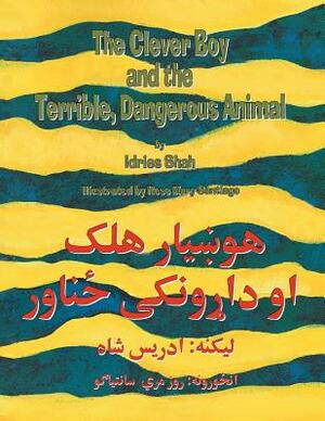 The Clever Boy and the Terrible Dangerous Animal: English-Pashto Edition by Idries Shah