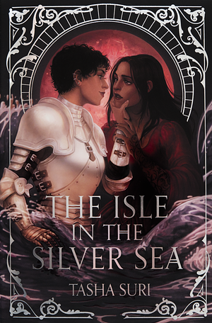 The Isle in the Silver Sea by Tasha Suri