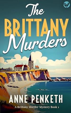 The Brittany Murders by Anne Penketh, Anne Penketh