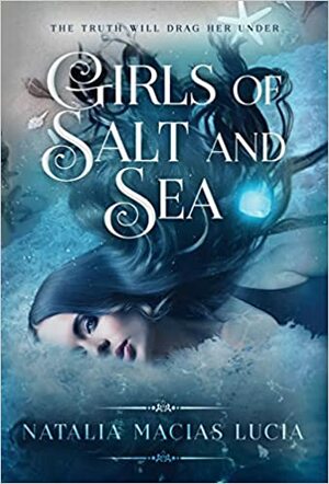 Girls of Salt and Sea by Natalia Macias Lucia