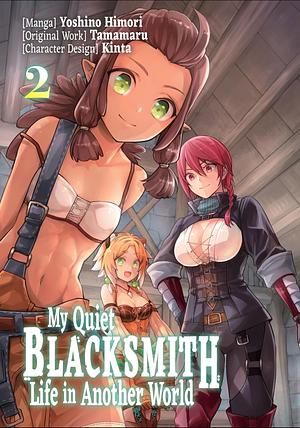 My Quiet Blacksmith Life in Another World (Manga) Vol. 2 by Yoshino Himori