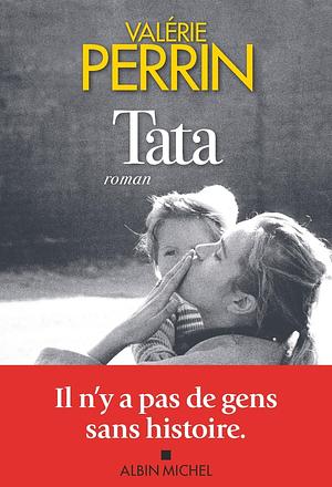 Tatà by Valérie Perrin