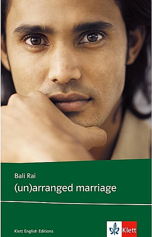 (Un)arranged marriage: Englische Lektüre für das 5. Lernjahr by Bali Rai