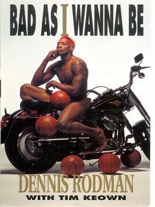 Der Abräumer = Bad as I wanna be by Dennis Rodman