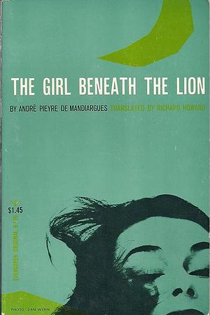 The Girl Beneath the Lion by André Pieyre de Mandiargues
