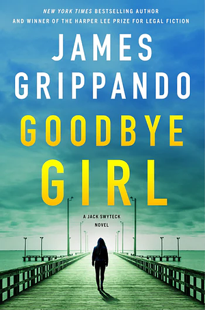 Goodbye Girl by James Grippando