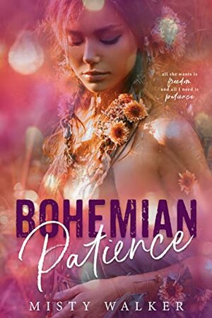Bohemian Patience (Traveler, #3) by Misty Walker