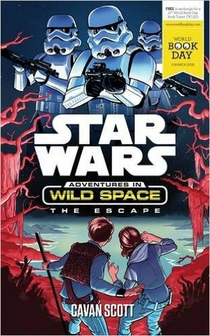 Star Wars: Adventures in Wild Space: The Escape by Cavan Scott