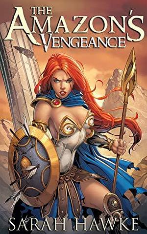 The Amazon's Vengeance by Sarah Hawke