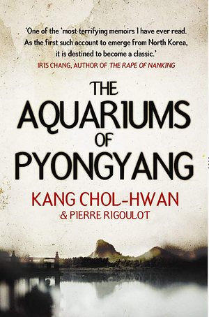 The Aquariums of Pyongyang by Kang Chol-Hwan