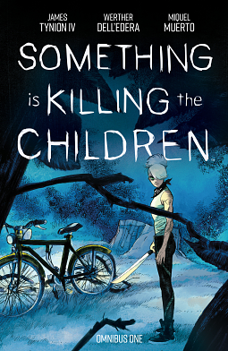 Something is Killing the Children Omnibus, Vol. 1 by James Tynion IV