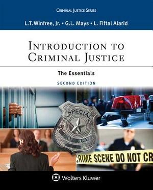 Introduction to Criminal Justice: The Essentials by L. Thomas Winfree, G. Larry Mays